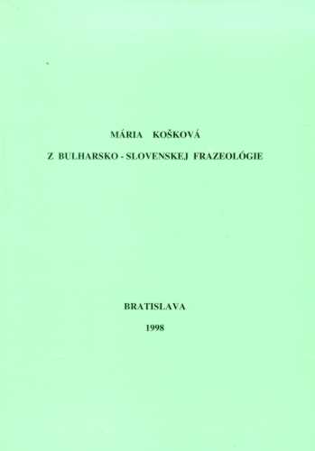 Teoreticko-praktická práca porovnávajúca bulharsko-slovenkú frazeológiu